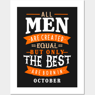 All Men - Real Men Are Born in October Tshirt Posters and Art
